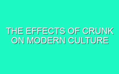 The Effects of Crunk on Modern Culture