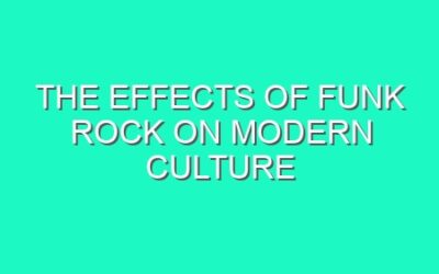 The Effects of Funk Rock on Modern Culture